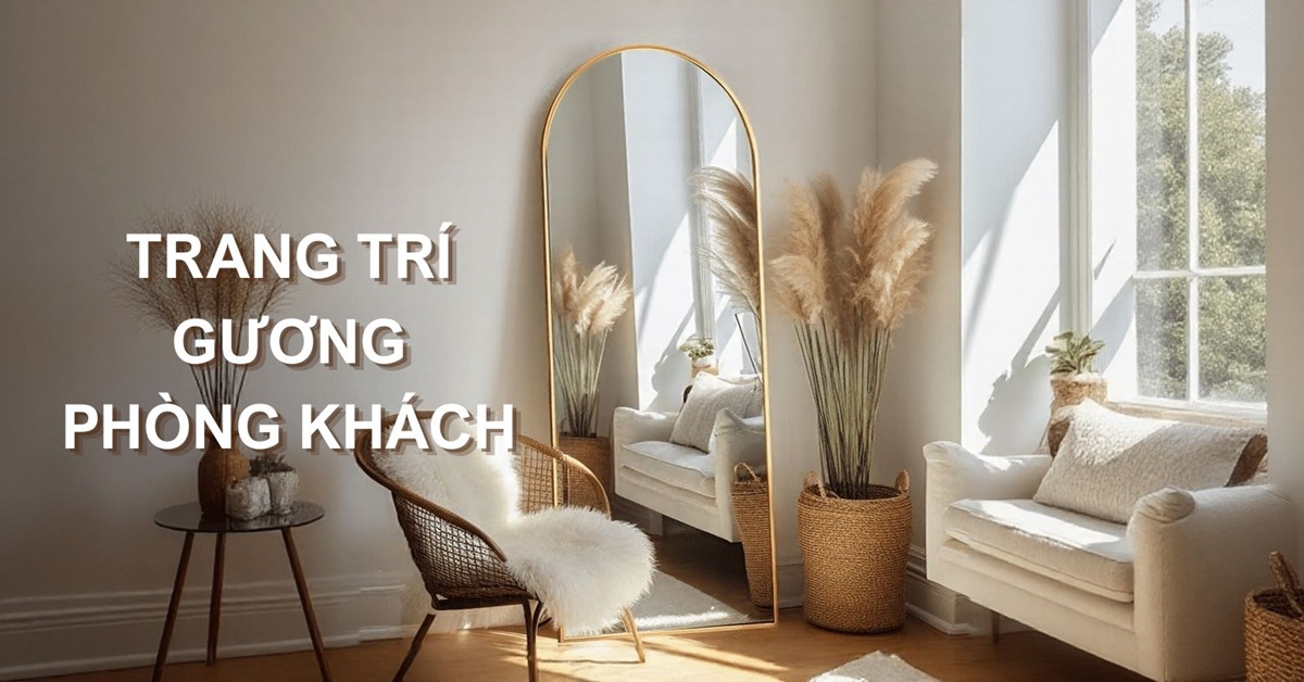 Trang trí gương phòng khách đẹp